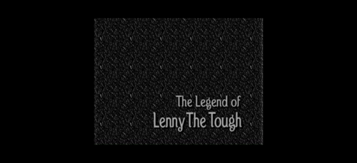 Legend of Lenny the Tough