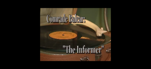 Comrade Balcar - The Informer