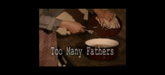 Too Many Fathers
